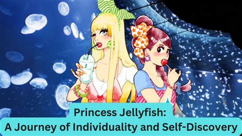  Princess Jellyfish - A Sparkling Tale of Self-Discovery and Unconventional Friendship